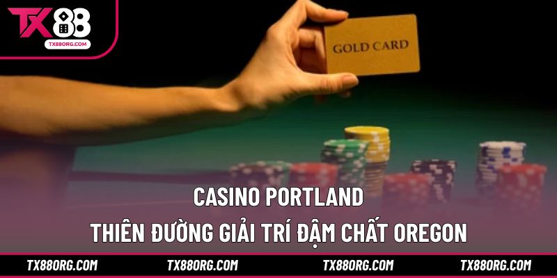 casino Portland