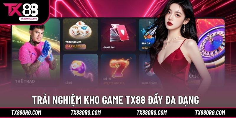 Trải nghiệm kho game TX88 đầy đa dạng