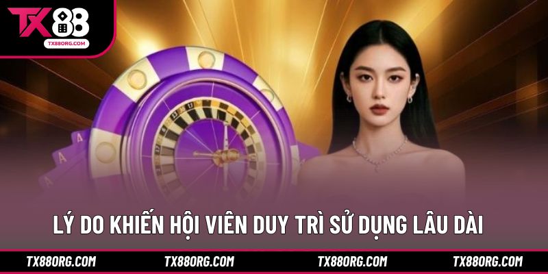 Lý do khiến hội viên duy trì sử dụng lâu dài